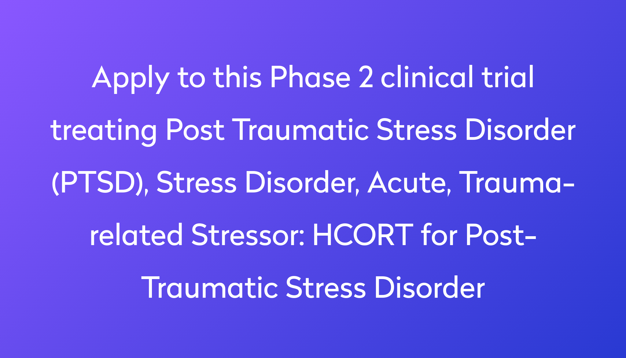 hcort-for-post-traumatic-stress-disorder-clinical-trial-2023-power